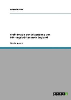 Problematik der Entsendung von Fhrungskrften nach England 1