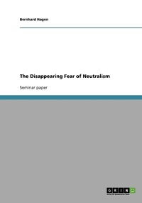 bokomslag The Disappearing Fear of Neutralism