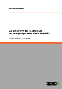 bokomslag Schulform der Hauptschule - Hoffnungsträger oder Auslaufmodell?