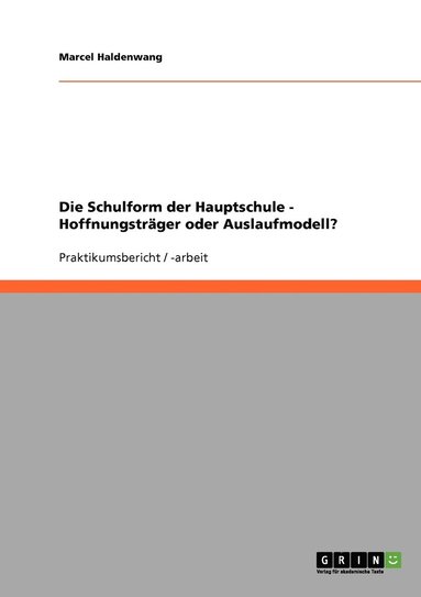 bokomslag Schulform der Hauptschule - Hoffnungsträger oder Auslaufmodell?