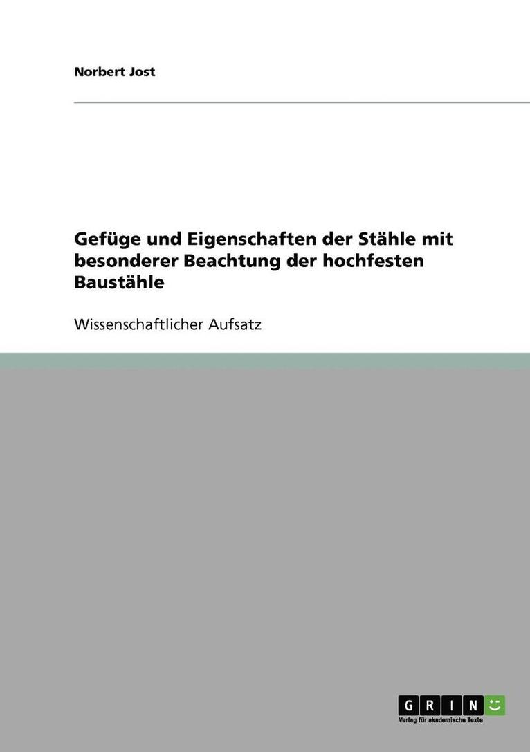 Norbert Jost - Gefüge und Eigenschaften der Stähle mit besonderer Beachtung der hochfesten Baustähle, Häftad