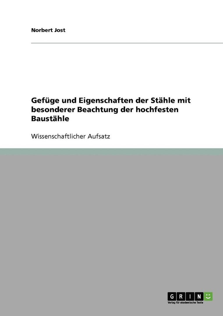 Gefuge Und Eigenschaften Der Stahle Mit Besonderer Beachtung Der Hochfesten Baustahle 1