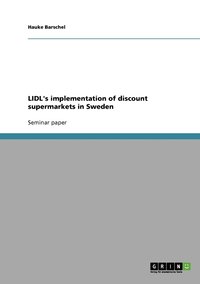 bokomslag LIDL's implementation of discount supermarkets in Sweden