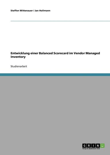 bokomslag Entwicklung einer Balanced Scorecard im Vendor Managed Inventory