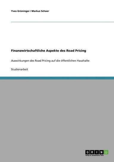 bokomslag Finanzwirtschaftliche Aspekte Des Road Pricing