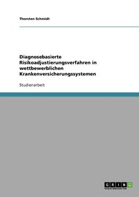 bokomslag Diagnosebasierte Risikoadjustierungsverfahren in wettbewerblichen Krankenversicherungssystemen