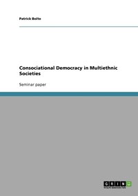 bokomslag Consociational Democracy in Multiethnic Societies