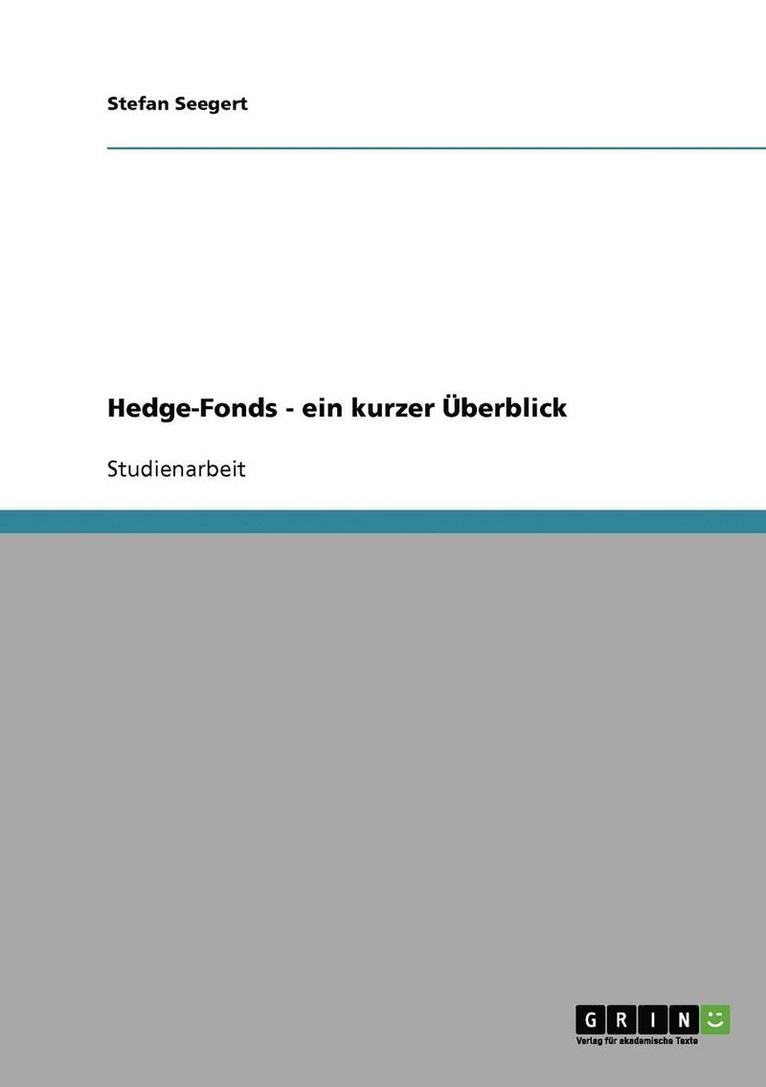 Hedge-Fonds - Ein Kurzer Uberblick 1