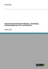 bokomslag Internationale strategische Allianzen - Grundlagen, Erscheinungsformen, Vor- und Nachteile