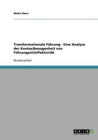 bokomslag Transformationale Fuhrung - Eine Analyse Der Kontextbezogenheit Von Fuhrungsstileffektivitat