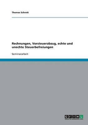 bokomslag Rechnungen, Vorsteuerabzug, echte und unechte Steuerbefreiungen