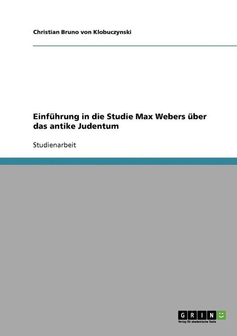 Einfhrung in die Studie Max Webers ber das antike Judentum 1