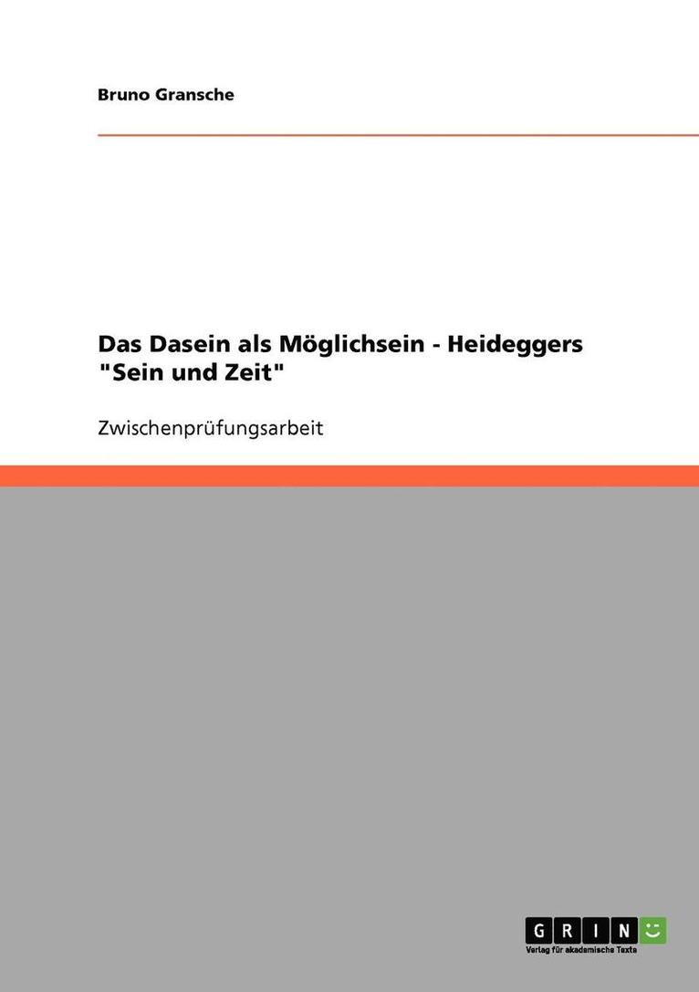 Dasein als Möglichsein - Heideggers "Sein und Zeit"