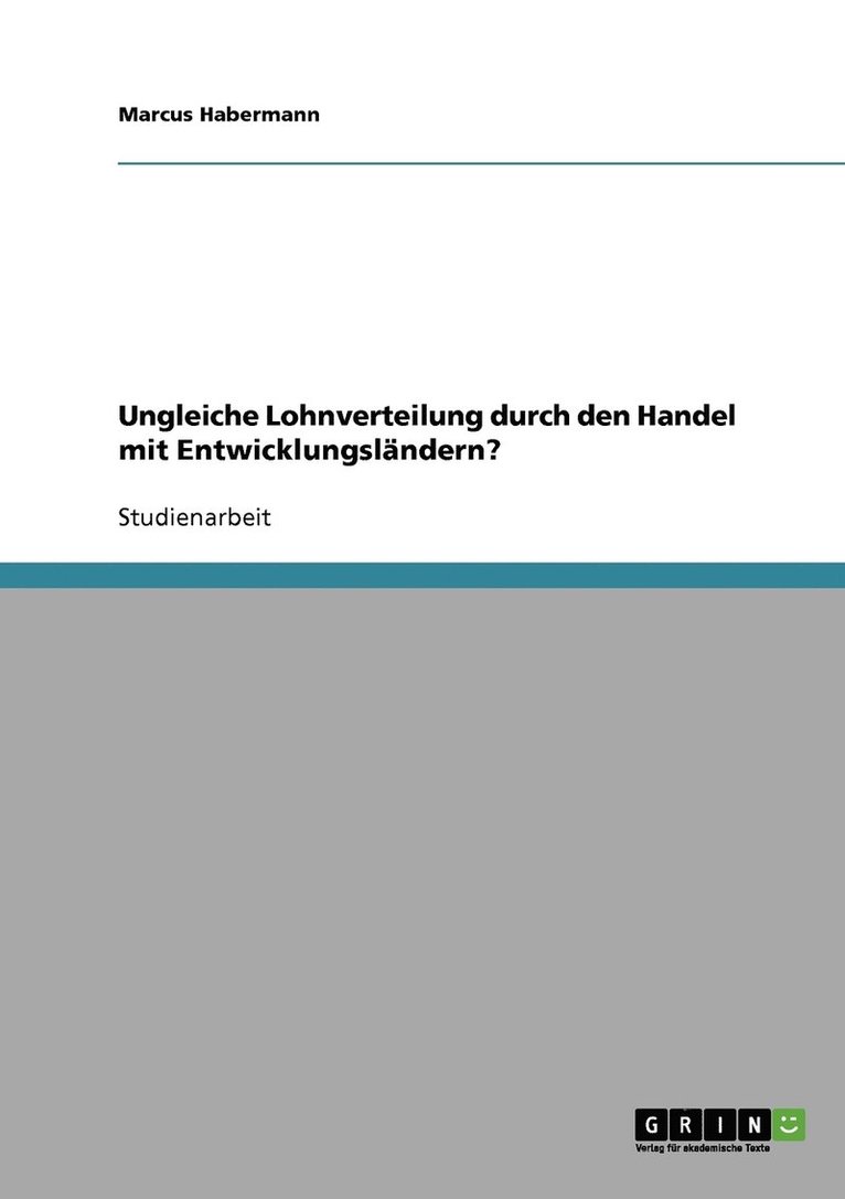 Ungleiche Lohnverteilung durch den Handel mit Entwicklungslndern? 1