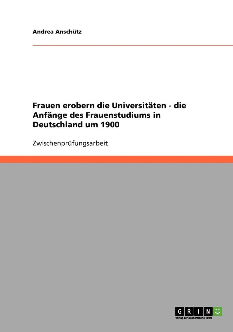 Frauen erobern die Universitaten - die Anfange des Frauenstudiums in Deutschland um 1900 1