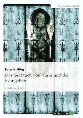 Grabtuch von Turin und die Evangelien