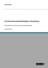 bokomslag Die Alterssicherung Selbststndiger in Deutschland