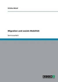 bokomslag Migration Und Soziale Mobilitat