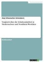 bokomslag Vergleich Uber Die Schulsozialarbeit in Niedersachsen Und Nordrhein Westfalen