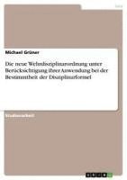 bokomslag Die Neue Wehrdisziplinarordnung Unter Berucksichtigung Ihrer Anwendung Bei Der Bestimmtheit Der Disziplinarformel