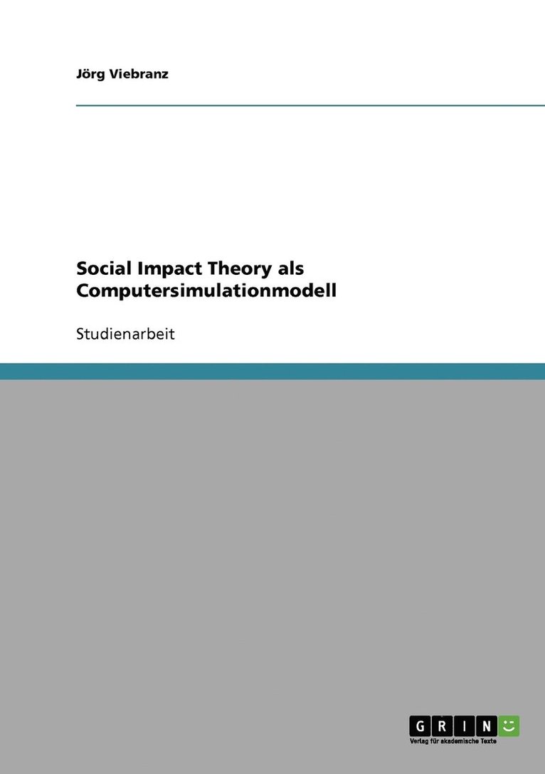 Social Impact Theory als Computersimulationmodell 1