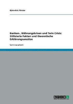 bokomslag Banken-, Wahrungskrisen Und Twin Crisis