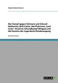 bokomslag Der Kampf gegen Schmutz und Schund - Heftserien