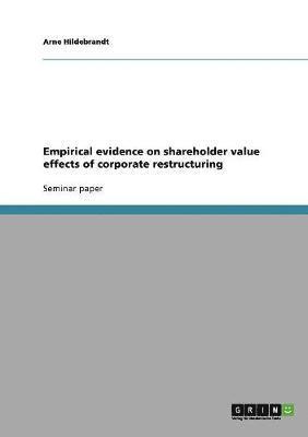 Empirical evidence on shareholder value effects of corporate restructuring 1