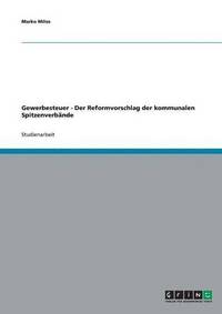 bokomslag Gewerbesteuer - Der Reformvorschlag der kommunalen Spitzenverbnde