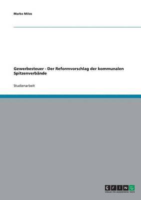 bokomslag Gewerbesteuer - Der Reformvorschlag der kommunalen Spitzenverbände