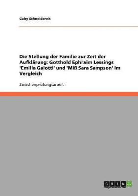 bokomslag Stellung der Familie zur Zeit der Aufklärung. Gotthold Ephraim Lessings 'Emilia Galotti' und 'Miß Sara Sampson' im Vergleich