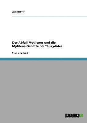 bokomslag Abfall Mytilenes und die Mytilene-Debatte bei Thukydides