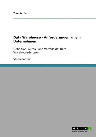 bokomslag Data Warehouse - Anforderungen an ein Unternehmen