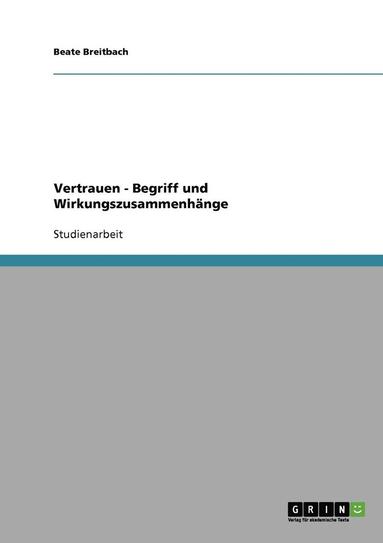 bokomslag Vertrauen - Begriff Und Wirkungszusammenhange