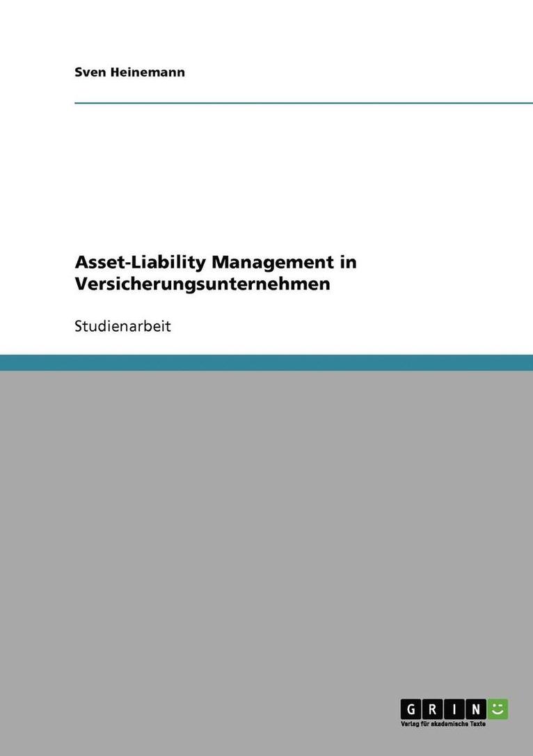 Asset-Liability Management in Versicherungsunternehmen 1
