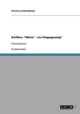 Schillers &quot;Nnie&quot; - ein Klagegesang? 1