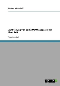 bokomslag Zur Stellung von Bachs Matthuspassion in ihrer Zeit