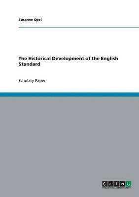 The Historical Development of the English Standard 1