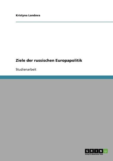 bokomslag Ziele der russischen Europapolitik