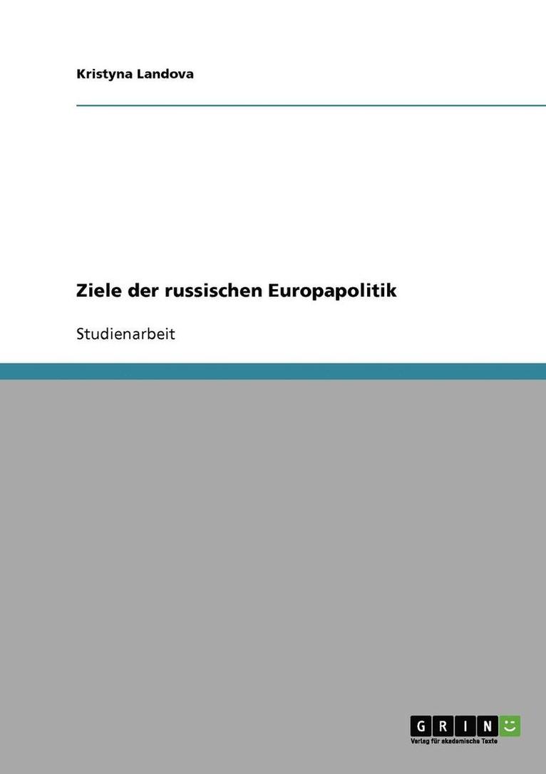 Ziele der russischen Europapolitik 1