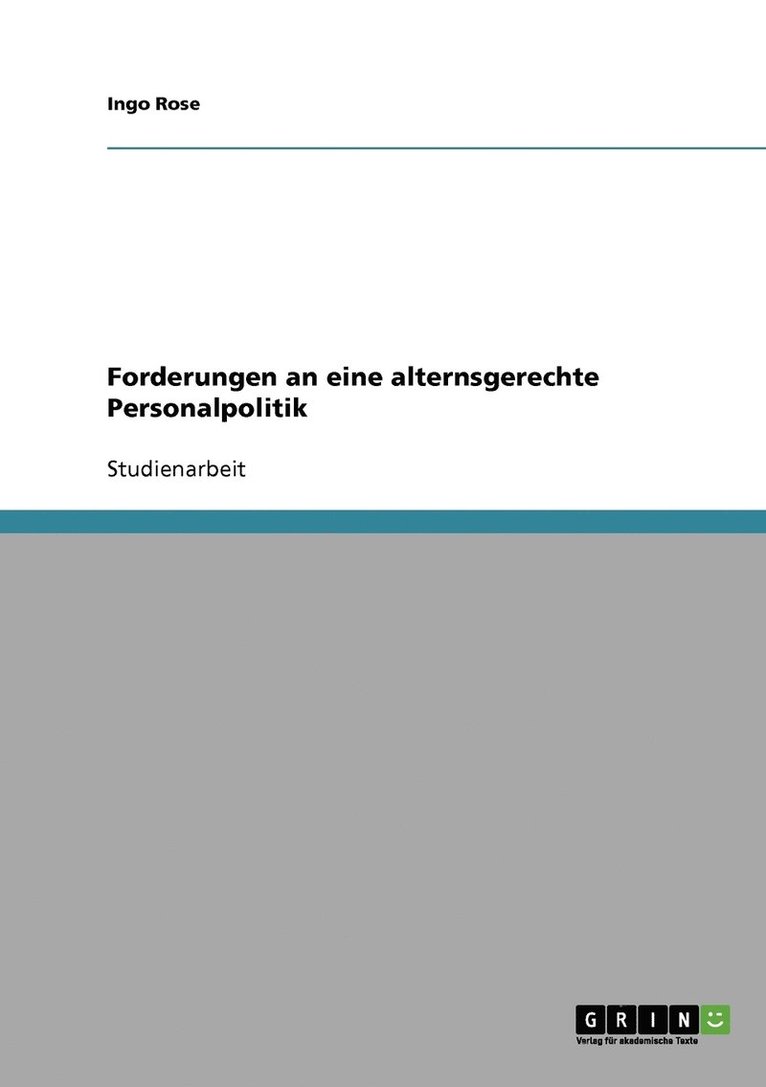 Forderungen an eine alternsgerechte Personalpolitik 1