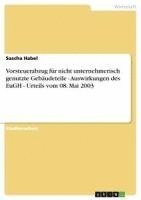 bokomslag Vorsteuerabzug Fur Nicht Unternehmerisch Genutzte Gebaudeteile - Auswirkungen Des Eugh - Urteils Vom 08. Mai 2003