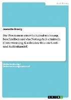 bokomslag Die Positionen Einer Gehaltsabrechnung Beschreiben Und Das Nettogehalt Ermitteln (Unterweisung Kaufmann/-Frau Im Gro- Und Auenhandel)