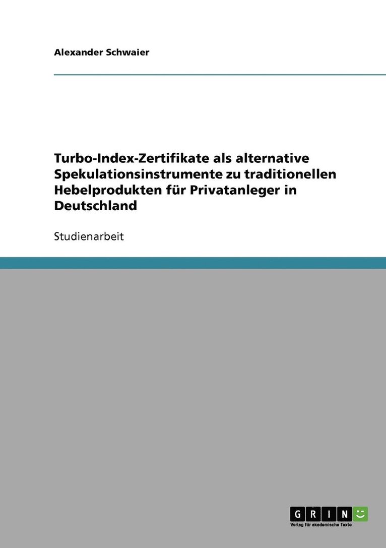 Turbo-Index-Zertifikate als alternative Spekulationsinstrumente zu traditionellen Hebelprodukten fur Privatanleger in Deutschland 1