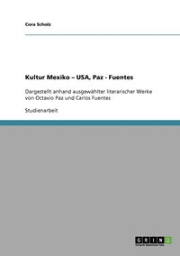 bokomslag Kultur Mexiko - USA, Paz - Fuentes