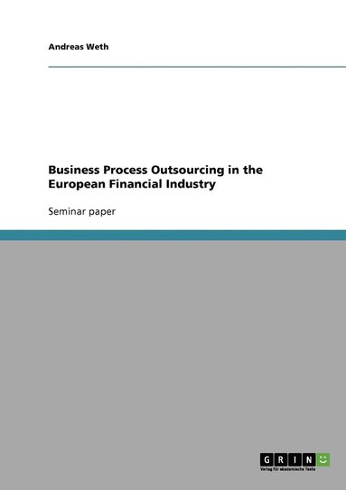 bokomslag Business Process Outsourcing in the European Financial Industry