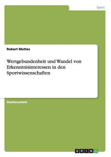 bokomslag Wertgebundenheit Und Wandel Von Erkenntnisinteressen in Den Sportwissenschaften