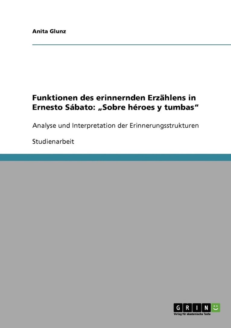 Funktionen des erinnernden Erzahlens in Ernesto Sabato 1