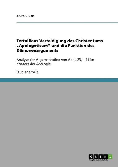 bokomslag Tertullians Verteidigung Des Christentums 'Apologeticum Und Die Funktion Des Damonenarguments