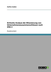 bokomslag Kritische Analyse Der Bilanzierung Von Unternehmenszusammenschlussen Nach Ifrs 3